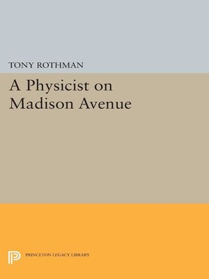 cover image of A Physicist on Madison Avenue